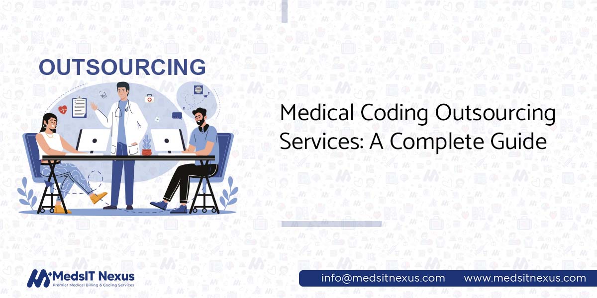Medical Coding Outsourcing Services: A Complete Guide