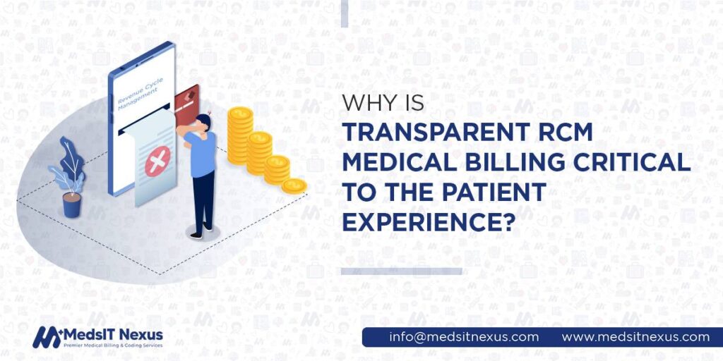 Why is transparent RCM medical billing critical to the patient experience?