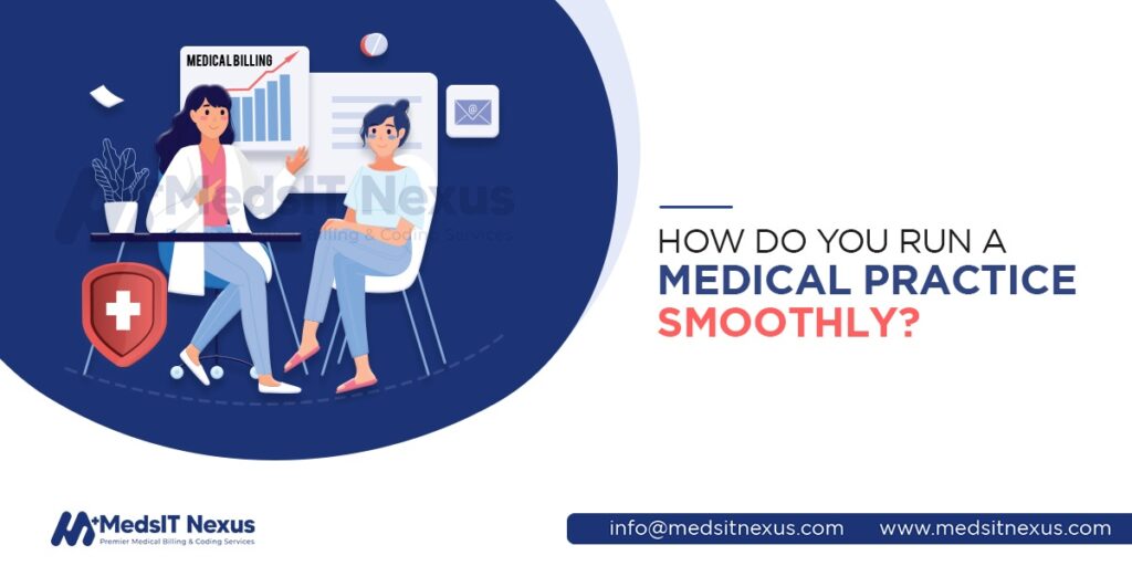 How do you run a medical practice smoothly?