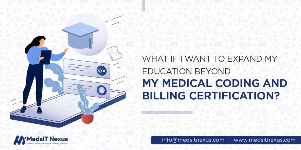 What if I want to expand my education beyond my medical coding and billing certification?